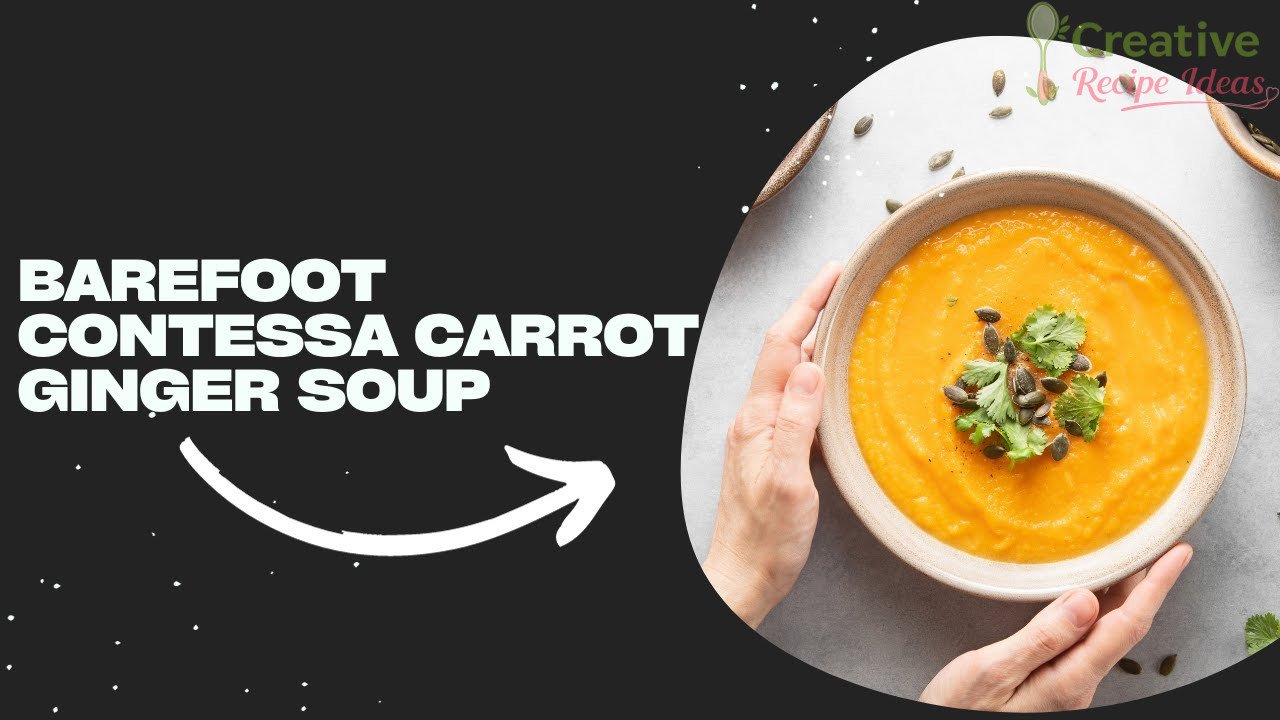 Barefoot Contessa Carrot Ginger Soup